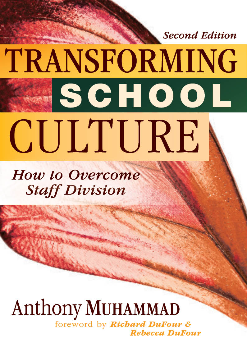 Transforming School Culture (Second Edition): How to Overcome Staff Division
